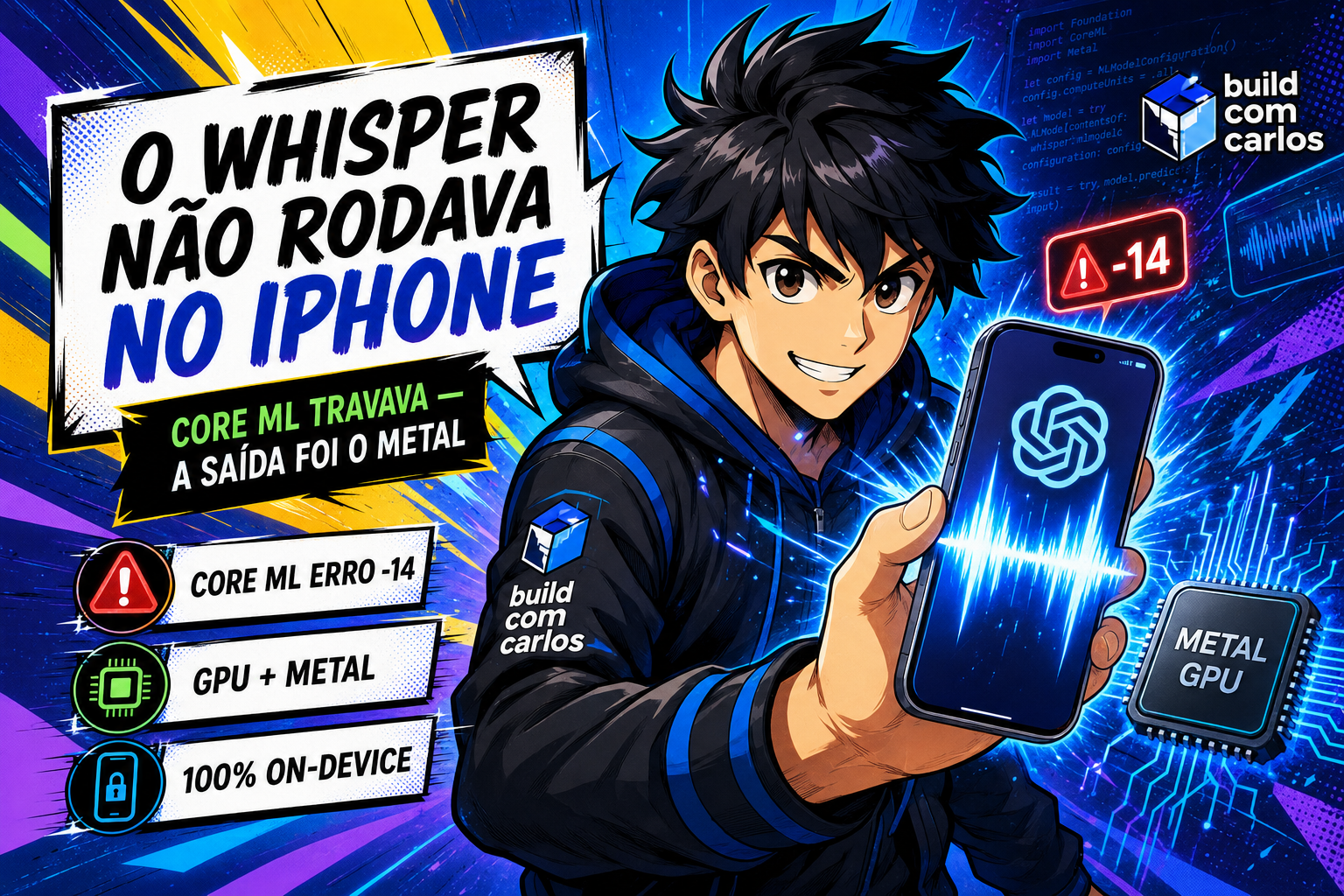 Anime illustration of the build com carlos character holding an iPhone with a voice waveform, a CoreML -14 error and a Metal GPU chip.